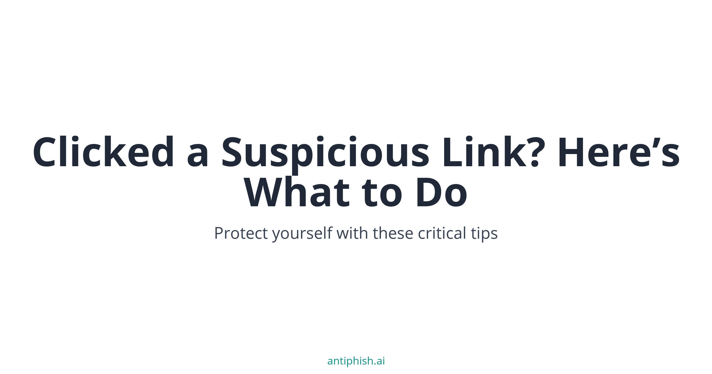 What to Do After Clicking a Suspicious Link: Lesser-Known Tips to Protect Yourself image