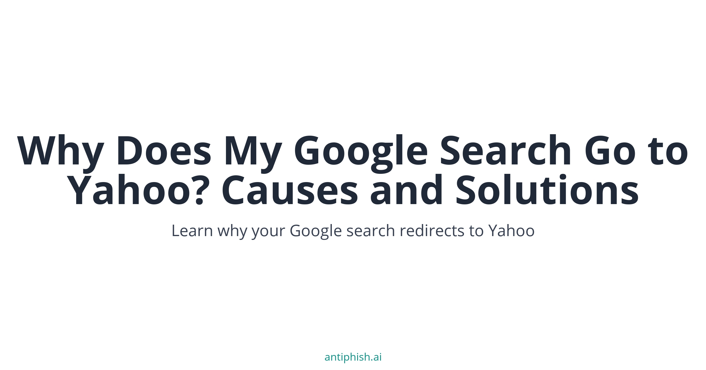 Why Does My Google Search Go to Yahoo? Causes and Solutions image